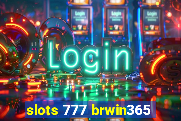 slots 777 brwin365